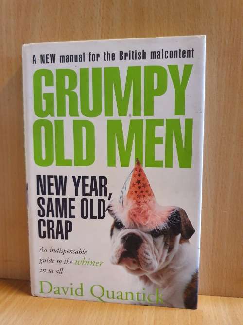 Grumpy Old Men : David Quantick (Hardcover) A New Manual for the British Malcontent