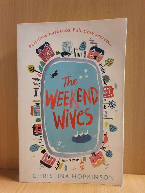 The Weekend Wives: Christina Hopkinson (Paperback)