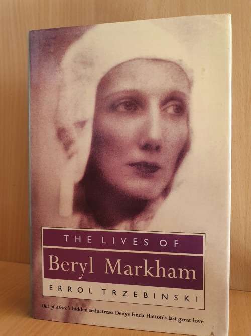 The Lives of Beryl Markham: Errol Trzebinski (Hardcover)