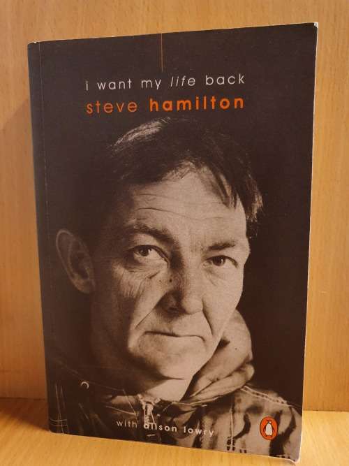 I Want my Life Back: Steve Hamilton (Paperback)