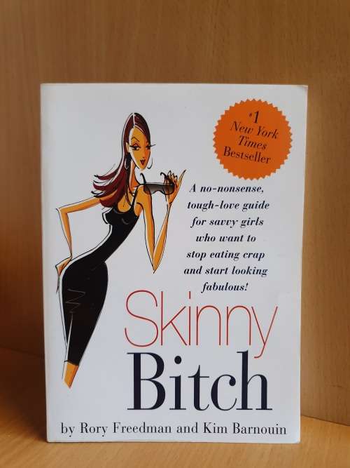Skinny Bitch by  Rory Freedman,  Kim Barnouin