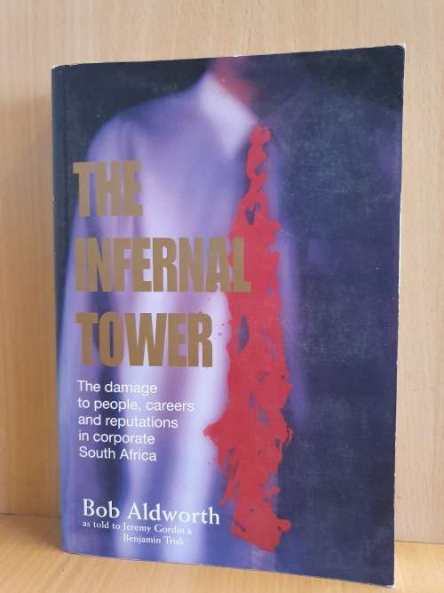 The Infernal Tower - The damage to people, careers and reputations in corporate South Africa