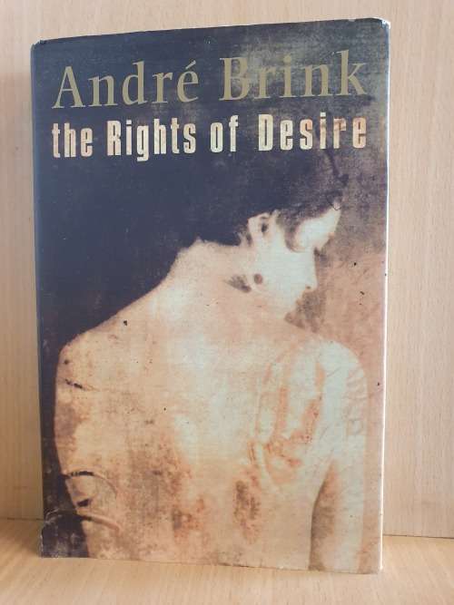 The Rights of Desire: Andre Brink (Hardcover)