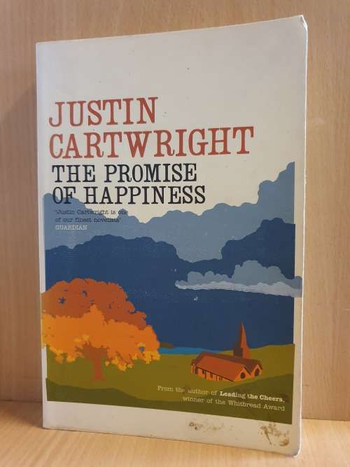 The Promise of Happiness: Justin Cartwright (Paperback)
