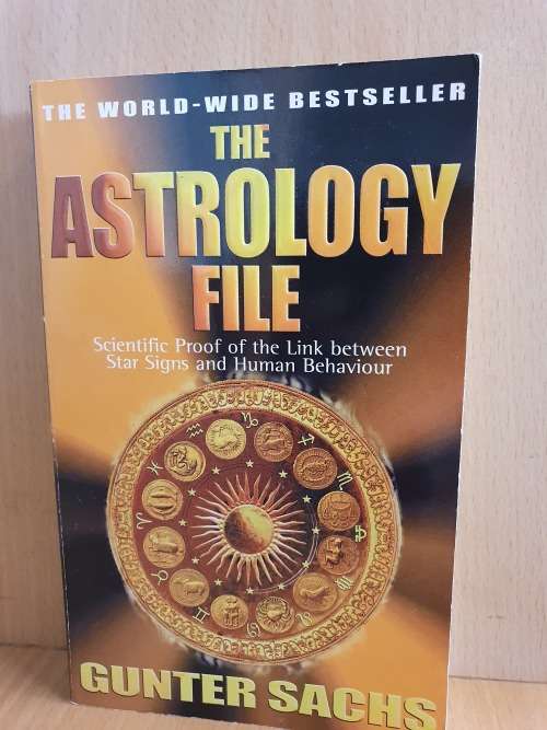 The Astrology File - Scientific Proof of the link between Star Signs and Human Behaviour: G. Sachs