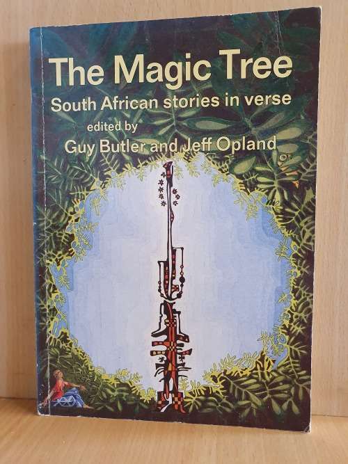 The Magic Tree - South African Stories in Verse edited by Guy Butler and Jeff Opland (Paperback)