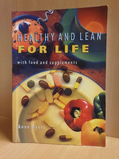 Healthy and Lean for Life - with Food and Supplements : Anne Myers (Paperback)