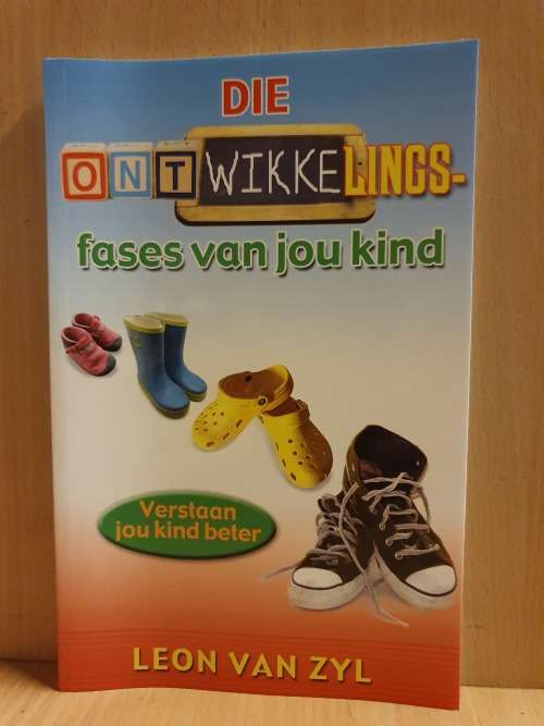 Die Ontwikkelings fases van you kind: Leon van Zyl