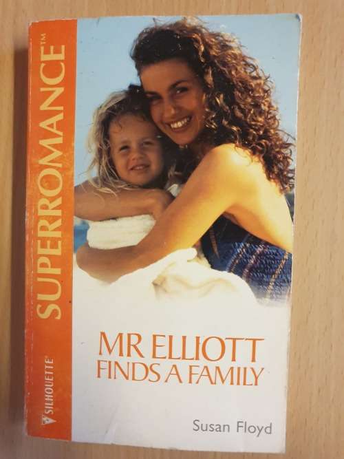 Silhouette - Mr Elliott Finds a Family: Susan Floyd  (Paperback)