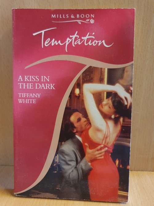 Mills & Boon - A Kiss in the Dark: Tiffany White  (Paperback)