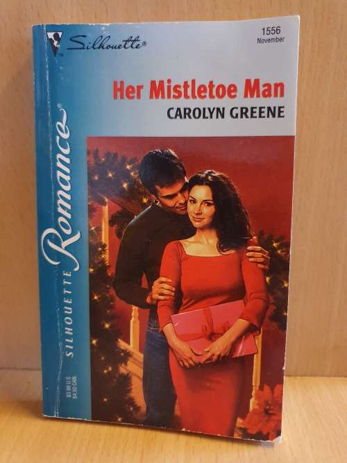 Silhouette - Her Mistletoe Man: Carolyn Greene (Paperback)
