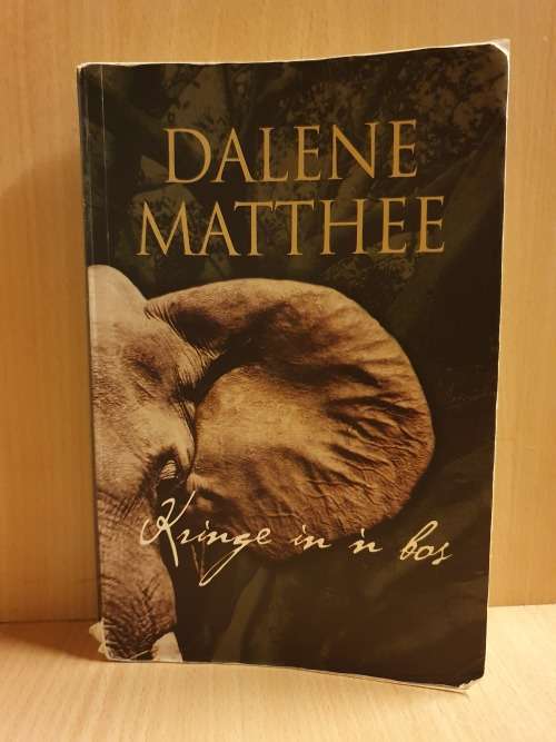 Kringe in `n Bos: Dalene Matthee