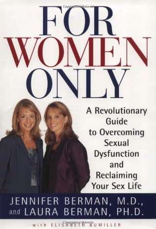 For Women Only - A Revolutionary Guide to Overcoming Sexual Dysfunction and Reclaiming your Sex Life