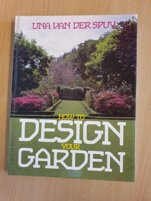 How to Design Your Garden : Una van de Spuy (Hardcover)