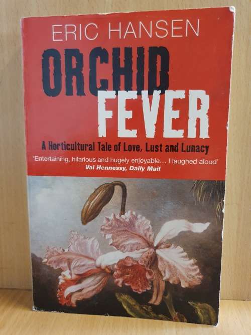 Orchid Fever: Eric Hansen (Paperback)