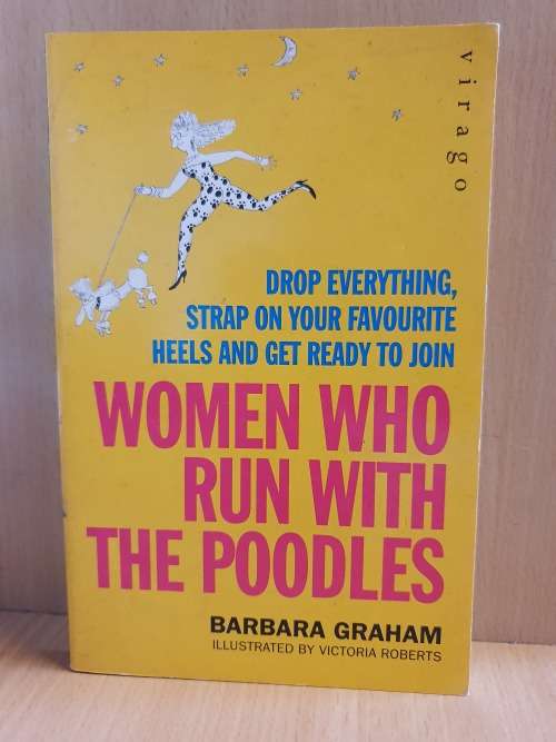 Women Who Run with the Poodles: Barbara Graham (Paperback)