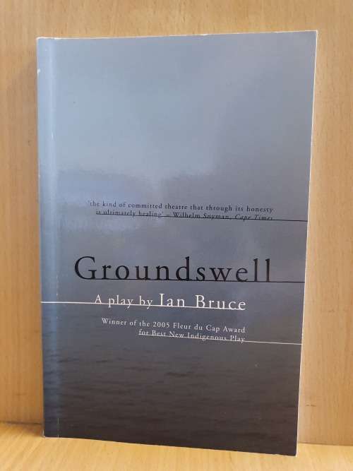 Groundswell - A Play by Ian Bruce (Paperback)