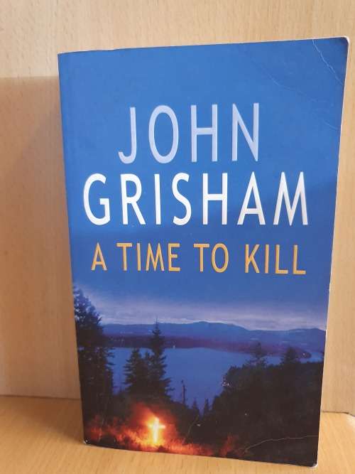 A Time to Kill: John Grisham (Paperback)