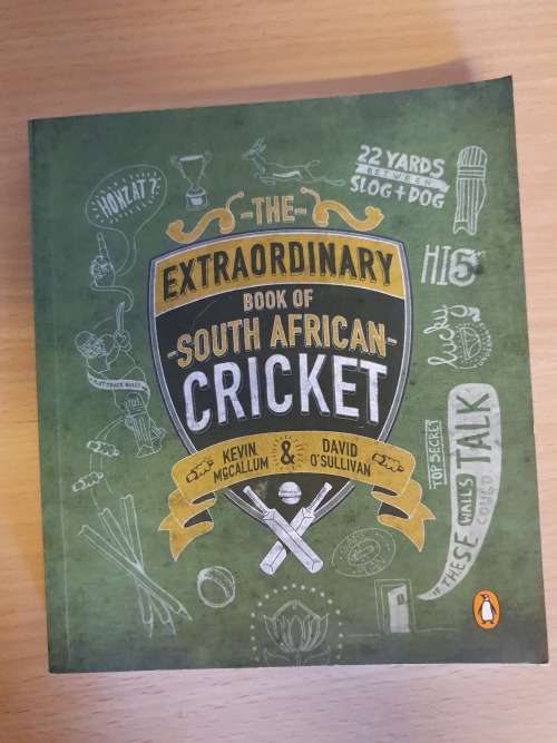The Extraordinary Book of South African Cricket: Kevin McCallum & David O` Sullivan
