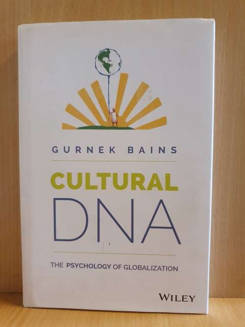 Cultural DNA - The Psychology of Globalization: Gurnek Bains (Hardcover)