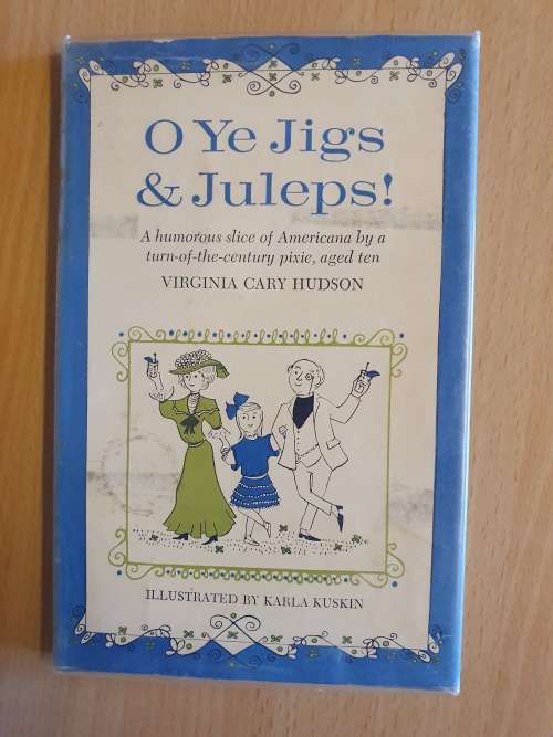 O Ye Jigs & Juleps! Virginia Cary Hudson (Hardcover)