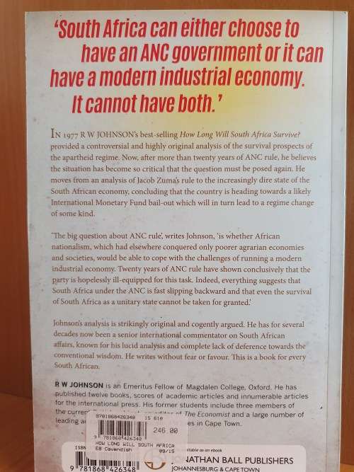 How Long Will South Africa Survive?: The Looming Crisis by R.W. Johnson (Paperback)