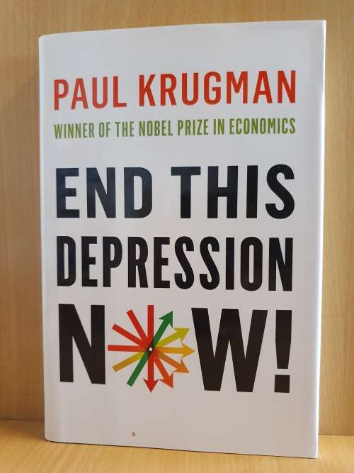 End this Depression Now: Paul Krugman (Hardcover)