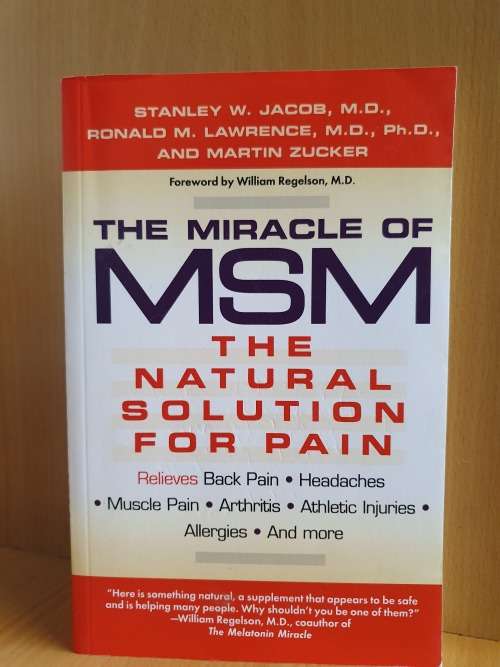 The Miracle of MSM - The Natural Solution for Pain: Stanley W. Jacobs M.D.