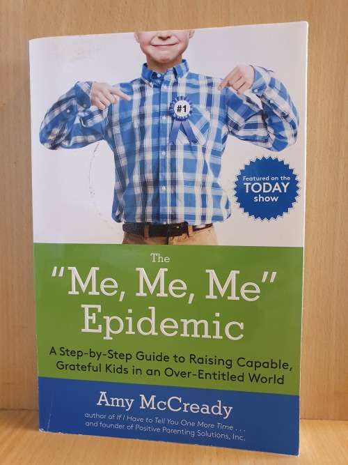 The `Me, Me, Me` Epidemic - Amy McCready (Paperback)