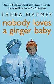 Nobody loves a ginger baby: Laura Marney (Paperback)