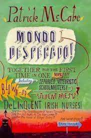Mondo Desperado ! - Patrick McCabe (Paperback)