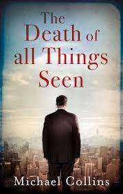 The Death of All Things Seen: Michael Collins (Paperback)