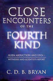 Close Encounters of the Fourth Kind - Alien Abduction and UFO`s - C.D.B. Bryan (Hardcover)