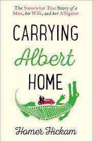 Carrying Albert Home: Homer Hickam (Paperback)