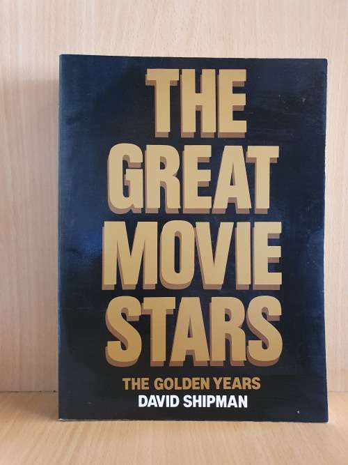 The Great Movie Stars - The Golden Years : David Shipman (Paperback)