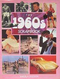 The 1960`s Scrapbook : Angela Dodson (Hardcover)