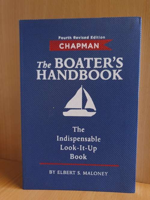 The Boater`s Handbook - The Indispensable Look-It-Up Book : Elbert S. Maloney