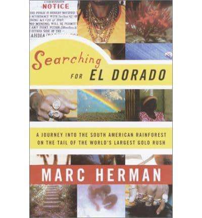 Searching for El Dorado : Marc Herman (Hardcover)
