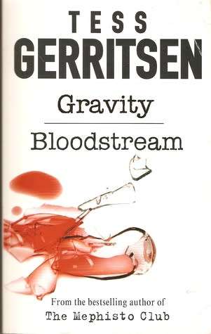 Gravity, Bloodstream: Tess Gerritsen (Paperback)