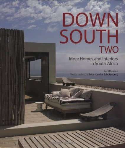 Down South Two - More Homes and Interiors in South Africa: Paul Duncan (Hardcover)