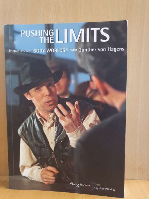 Pushing the Limits - Encounters with Body Worlds Creator Gunther von Hagens (Paperback)