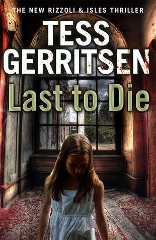 Last to Die: Tess Gerritsen (Paperback)