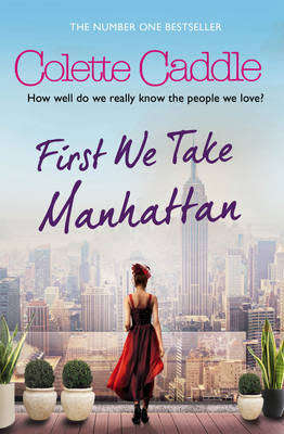 First We Take Manhatten : Colette Caddle (Paperback)