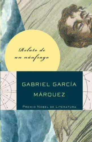 Relato de un naufrago: Gabriel Garcia Marquez (Paperback)