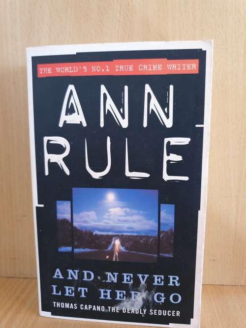 And Never Let Her Go: Ann Rule (Paperback)