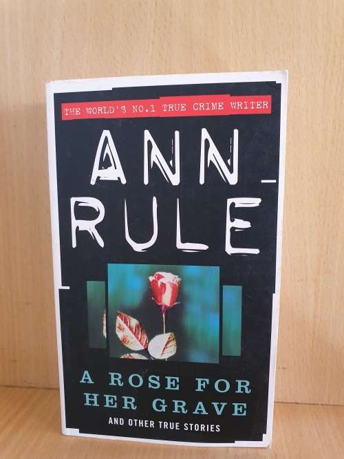 A Rose for Her Grave: Ann Rule (Paperback)