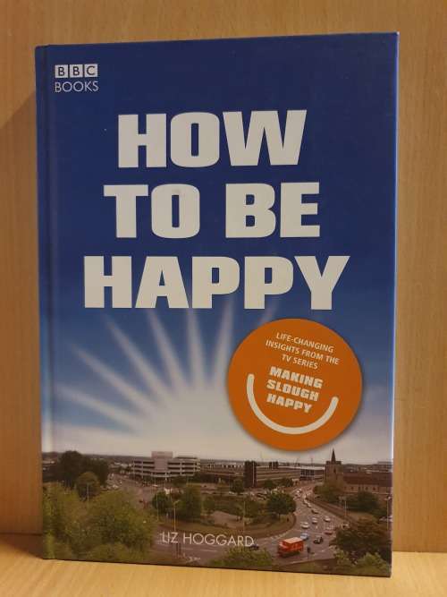 BBC - How to be Happy : Liz Hoggard (Hardcover)