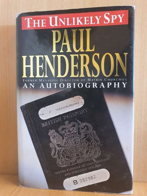 The Unlikely Spy - An Autobiography - Paul Henderson (Hardcover)