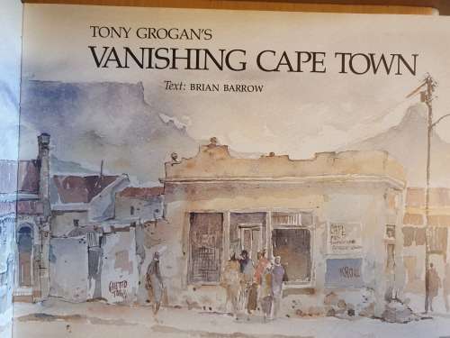Tony Grogan`s Cape Town - Text Brian Barrow (Hardcover)