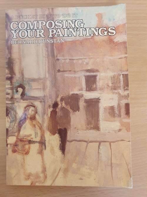 A Pocket How to Do it - Composing Your Paintings : Bernard Dunstan (Paperback)